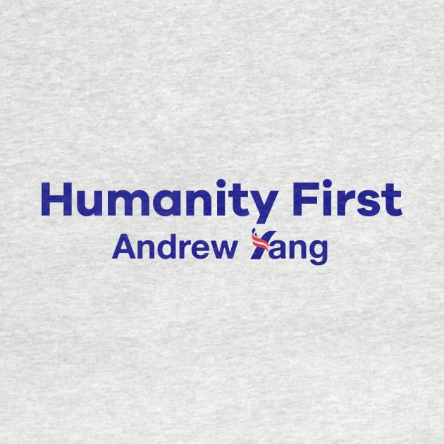 Humanity First - Andrew Yang for President by topower